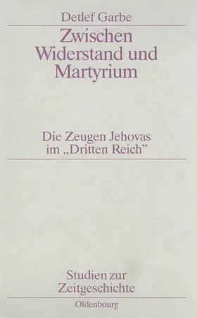 Garbe |  Zwischen Widerstand und Martyrium | Buch |  Sack Fachmedien