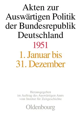 Jaroch |  Akten zur Auswärtigen Politik der Bundesrepublik Deutschland 1951 | Buch |  Sack Fachmedien