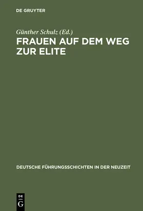 Schulz | Frauen auf dem Weg zur Elite | Buch | 978-3-486-56429-7 | www.sack.de