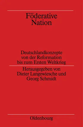 Schmidt / Langewiesche | Föderative Nation | Buch | 978-3-486-56454-9 | www.sack.de
