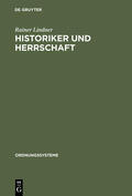 Lindner |  Historiker und Herrschaft | Buch |  Sack Fachmedien