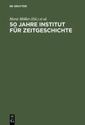 Wengst / Möller |  50 Jahre Institut für Zeitgeschichte | Buch |  Sack Fachmedien