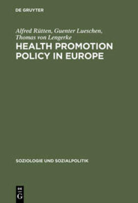 Rütten / Lengerke / Lueschen |  Health Promotion Policy in Europe | Buch |  Sack Fachmedien