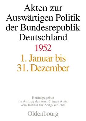 Wintzer / Koopmann |  Akten zur Auswärtigen Politik der Bundesrepublik Deutschland 1952 | Buch |  Sack Fachmedien