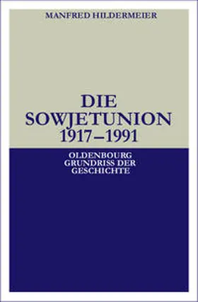 Hildermeier | Die Sowjetunion | Buch | 978-3-486-56497-6 | www.sack.de