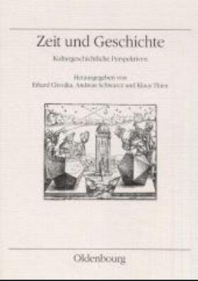 Chvojka / Schwarcz / Thien | Zeit und Geschichte | Buch | 978-3-486-56539-3 | sack.de