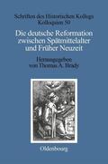 Brady |  Die deutsche Reformation zwischen Spätmittelalter und Früher Neuzeit | Buch |  Sack Fachmedien