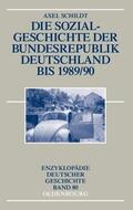 Schildt |  Die Sozialgeschichte der Bundesrepublik Deutschland bis 1989/90 | Buch |  Sack Fachmedien