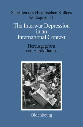 James |  The Interwar Depression in an International Context | Buch |  Sack Fachmedien