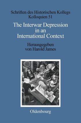 James | The Interwar Depression in an International Context | Buch | 978-3-486-56610-9 | sack.de