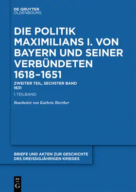 Bierther |  Briefe und Akten zur Geschichte des Dreißigjährigen Krieges. Zweiter Teil. Band 06 | Buch |  Sack Fachmedien