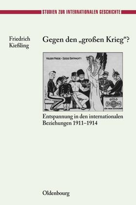 Kießling | Gegen den "großen" Krieg? | Buch | 978-3-486-56635-2 | sack.de