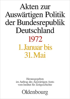 Lindemann / Hilfrich / Taschler |  Akten zur Auswärtigen Politik der Bundesrepublik Deutschland 1972 | Buch |  Sack Fachmedien