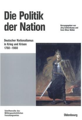 Müller / Echternkamp |  Die Politik der Nation | Buch |  Sack Fachmedien