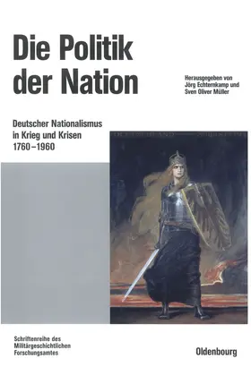 Müller / Echternkamp | Die Politik der Nation | Buch | 978-3-486-56652-9 | www.sack.de