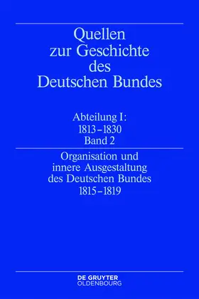 Treichel | Organisation und innere Ausgestaltung des Deutschen Bundes 1815-1819 | Buch | 978-3-486-56702-1 | www.sack.de