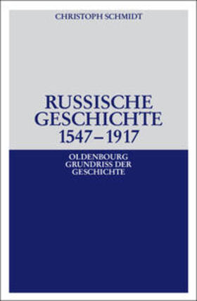 Schmidt | Russische Geschichte 1547–1917 | Buch | 978-3-486-56705-2 | sack.de