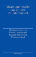 Lappenküper / Studt / Scholtyseck |  Masse und Macht im 19. und 20. Jahrhundert | Buch |  Sack Fachmedien