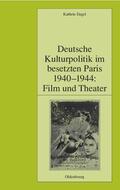 Engel |  Deutsche Kulturpolitik im besetzten Paris 1940-1944: Film und Theater | Buch |  Sack Fachmedien