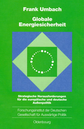 Umbach | Globale Energiesicherheit | Buch | 978-3-486-56740-3 | sack.de