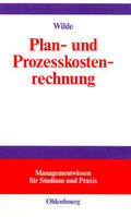 Wilde |  Plan- und Prozesskostenrechnung | Buch |  Sack Fachmedien