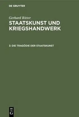 Ritter |  Die Tragödie der Staatskunst | Buch |  Sack Fachmedien