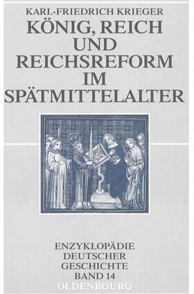 Krieger | König, Reich und Reichsreform im Spätmittelalter | Buch | 978-3-486-57670-2 | sack.de