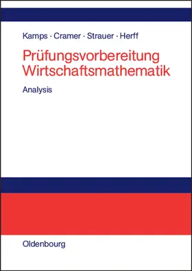 Kamps / Herff / Cramer |  Prüfungsvorbereitung Wirtschaftsmathematik | Buch |  Sack Fachmedien