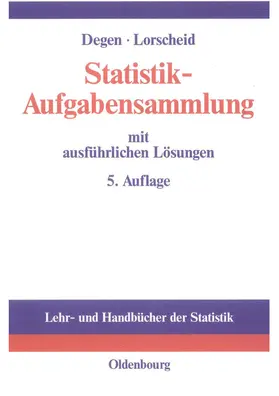Lorscheid / Degen |  Statistik-Aufgabensammlung mit ausführlichen Lösungen | Buch |  Sack Fachmedien
