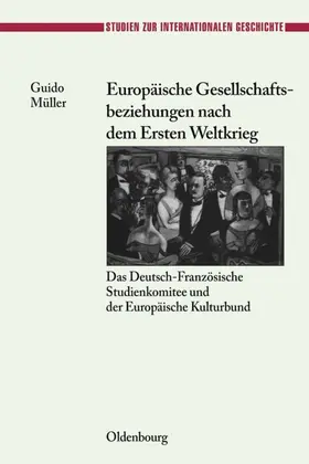 Müller |  Europäische Gesellschaftsbeziehungen nach dem Ersten Weltkrieg | Buch |  Sack Fachmedien