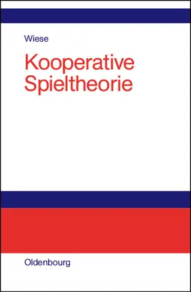 Wiese | Kooperative Spieltheorie | Buch | 978-3-486-57745-7 | www.sack.de