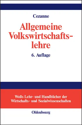 Cezanne | Allgemeine Volkswirtschaftslehre | Buch | 978-3-486-57770-9 | sack.de