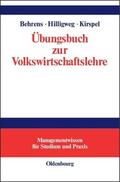 Behrens / Kirspel / Hilligweg |  Übungsbuch zur Volkswirtschaftslehre | Buch |  Sack Fachmedien