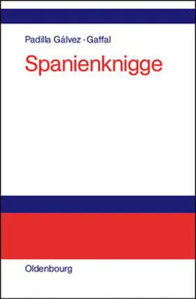 Gaffal / Padilla Gálvez |  Spanienknigge | Buch |  Sack Fachmedien