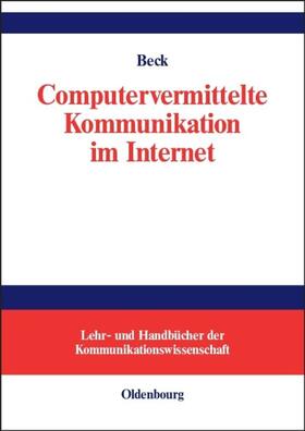 Beck | Computervermittelte Kommunikation im Internet | Buch | 978-3-486-57891-1 | sack.de