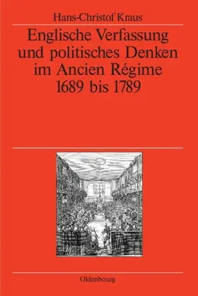 Kraus |  Englische Verfassung und politisches Denken im Ancien Régime | Buch |  Sack Fachmedien