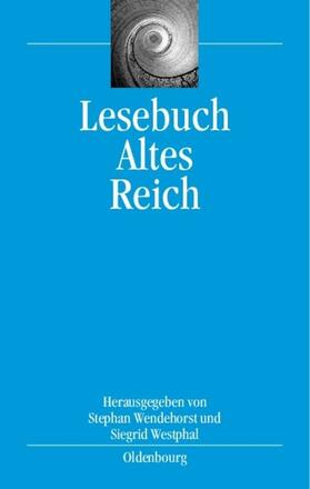 Westphal / Wendehorst | Lesebuch Altes Reich | Buch | 978-3-486-57909-3 | sack.de