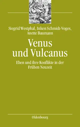 Westphal / Baumann / Schmidt-Voges | Venus und Vulcanus | Buch | 978-3-486-57912-3 | sack.de