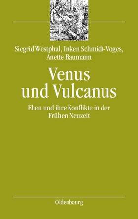Westphal / Baumann / Schmidt-Voges | Venus und Vulcanus | Buch | 978-3-486-57912-3 | sack.de