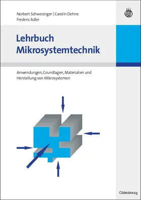 Schwesinger / Adler / Dehne |  Lehrbuch Mikrosystemtechnik | Buch |  Sack Fachmedien