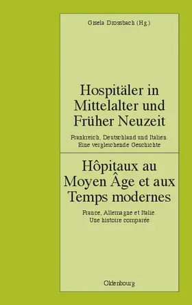 Drossbach |  Hospitäler in Mittelalter und Früher Neuzeit. Frankreich, Deutschland und Italien. Eine vergleichende Geschichte | Buch |  Sack Fachmedien