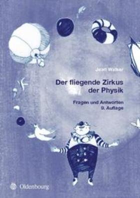 Walker | Walker, J: Der fliegende Zirkus der Physik | Buch | 978-3-486-58067-9 | sack.de