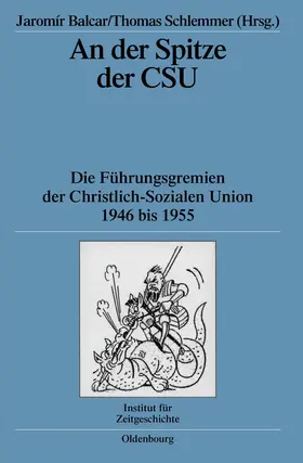 Schlemmer / Balcar |  An der Spitze der CSU | Buch |  Sack Fachmedien