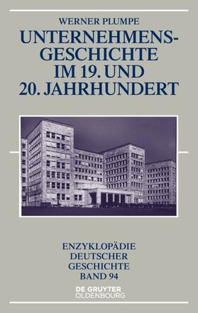 Plumpe | Plumpe, W: Unternehmensgeschichte im 19. und 20. Jahrhundert | Buch | 978-3-486-58104-1 | sack.de