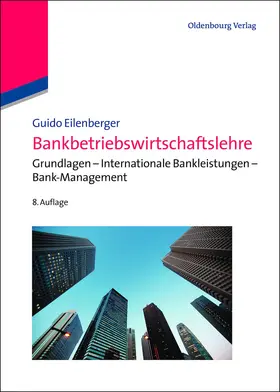 Eilenberger |  Bankbetriebswirtschaftslehre | Buch |  Sack Fachmedien