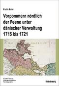 Meier |  Vorpommern nördlich der Peene unter dänischer Verwaltung 1715 bis 1721 | Buch |  Sack Fachmedien