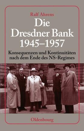 Ahrens |  Ahrens, R: Dresdner Bank 1945-1957 | Buch |  Sack Fachmedien