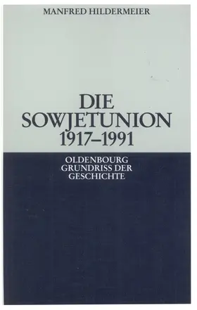Hildermeier | Die Sowjetunion 1917-1991 | Buch | 978-3-486-58327-4 | sack.de