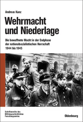 Kunz | Wehrmacht und Niederlage | Buch | 978-3-486-58388-5 | www.sack.de