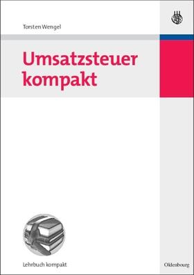 Wengel | Umsatzsteuer kompakt | Buch | 978-3-486-58407-3 | sack.de